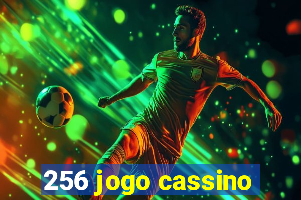 256 jogo cassino